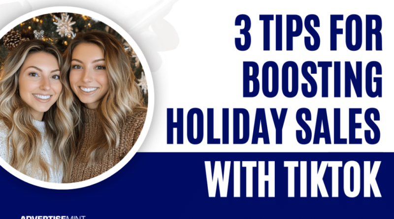 3 Tips for Boosting Holiday Sales with TikTok