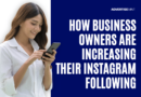 How Business Owners are Increasing their Instagram Following